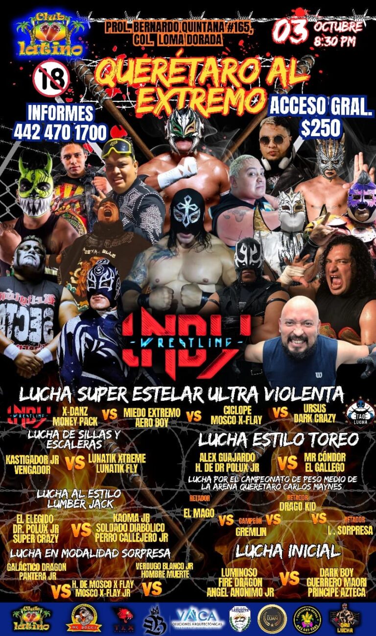 Indy WRESTLING en Octubre Trae Para Todos Ustedes Querétaro al Extremo