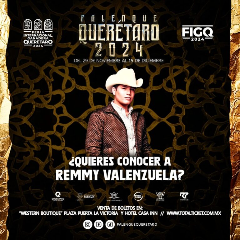 ¿Quieres conocer a @remmyvalenzuela en el #PalenqueQueretaro 2024? 